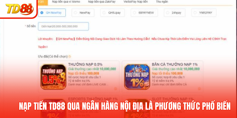 Nạp tiền TD88 qua ngân hàng nội địa là phương thức phổ biến